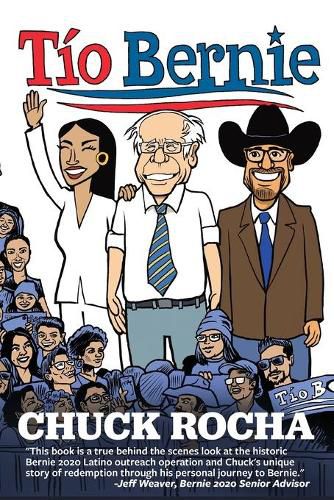 Tio Bernie: The Inside Story of How Bernie Sanders Brought Latinos Into the Political Revolution