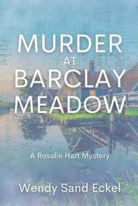 Cover image for Murder at Barclay Meadow: A Rosalie Hart Mystery