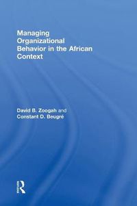 Cover image for Managing Organizational Behavior in the African Context