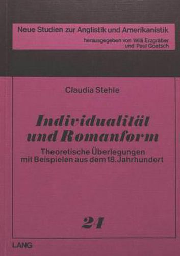 Cover image for Individualitaet Und Romanform: Theoretische Ueberlegungen Mit Beispielen Aus Dem 18. Jahrhundert