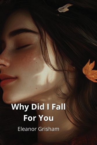 Cover image for Why Did I Fall For You
