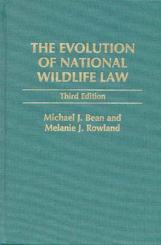 The Evolution of National Wildlife Law, 3rd Edition