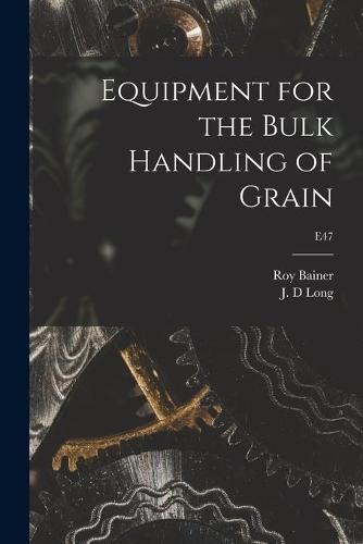 Cover image for Equipment for the Bulk Handling of Grain; E47