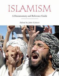 Cover image for Islamism: A Documentary and Reference Guide