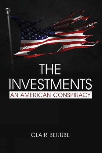 Cover image for The Investments: An American Conspiracy