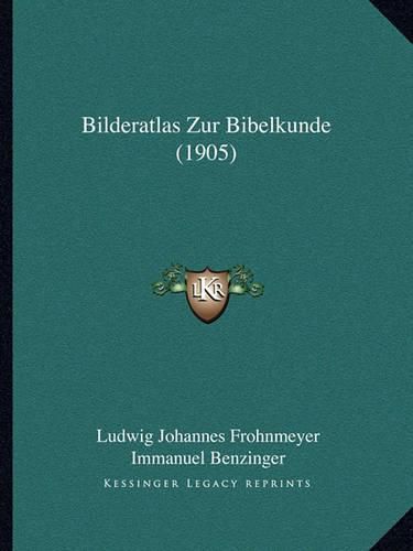 Cover image for Bilderatlas Zur Bibelkunde (1905)