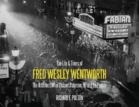 Cover image for The Life and Times of Fred Wesley Wentworth: The Architect Who Shaped Paterson, NJ and Its People