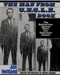 Cover image for The Man from Uncle Book: The behind-the-Scenes Story of a Television Classic