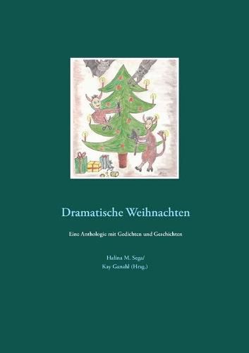 Cover image for Dramatische Weihnachten: Eine Anthologie mit Gedichten und Geschichten