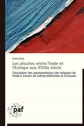 Cover image for Les Jesuites Entre l'Inde Et l'Europe Aux Xviiie Siecle