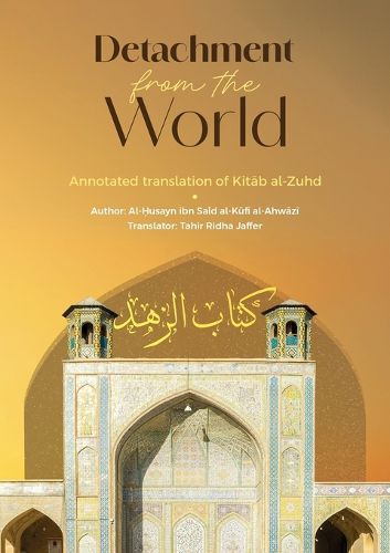 Cover image for Detachment from the World- An Annotated Translation of Kitab al-Zuhd