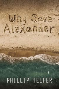 Cover image for Why Save Alexander