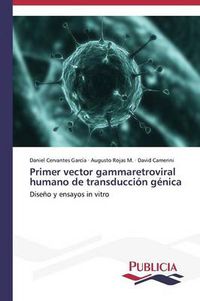 Cover image for Primer vector gammaretroviral humano de transduccion genica