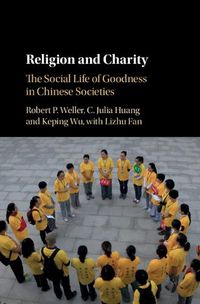 Cover image for Religion and Charity: The Social Life of Goodness in Chinese Societies
