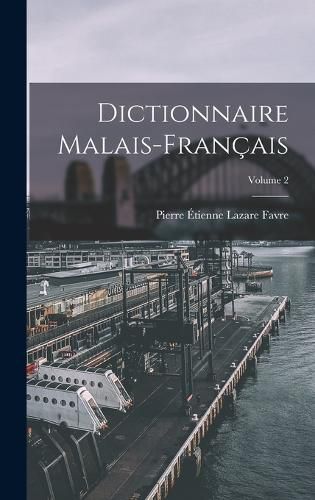 Cover image for Dictionnaire Malais-Francais; Volume 2