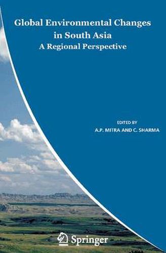 Cover image for Global Environmental Changes in South Asia: A Regional Perspective