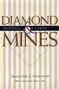 Cover image for Diamond Mines: Baseball and Labor