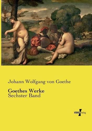 Cover image for Goethes Werke: Sechster Band