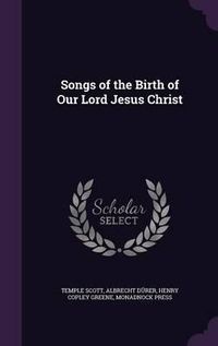 Cover image for Songs of the Birth of Our Lord Jesus Christ