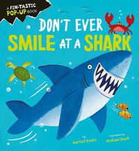 Cover image for Don't Ever Smile at a Shark