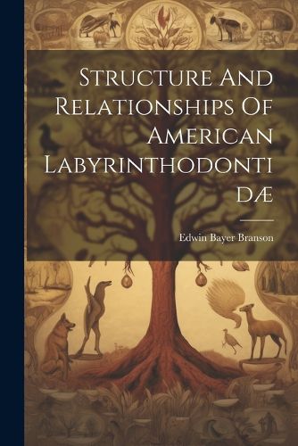 Structure And Relationships Of American Labyrinthodontidae