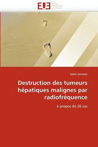 Cover image for Destruction Des Tumeurs H Patiques Malignes Par Radiofr Quence