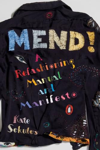 Cover image for Mend!: A Refashioning Manual and Manifesto