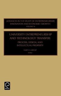 Cover image for University Entrepreneurship and Technology Transfer: Process, Design, and Intellectual Property