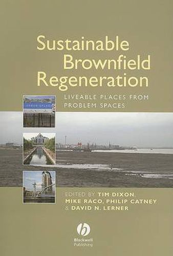 Sustainable Brownfield Regeneration: Liveable Places from Problem Spaces