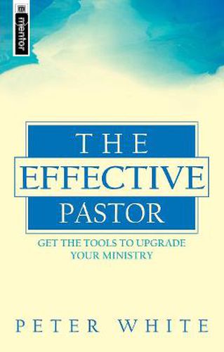 Cover image for The Effective Pastor: Get the tools to upgrade your ministry