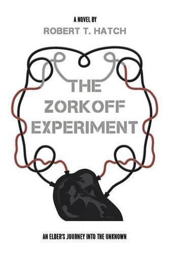 Cover image for The Zorkoff Experiment: An Elder's Journey Into the Unknown