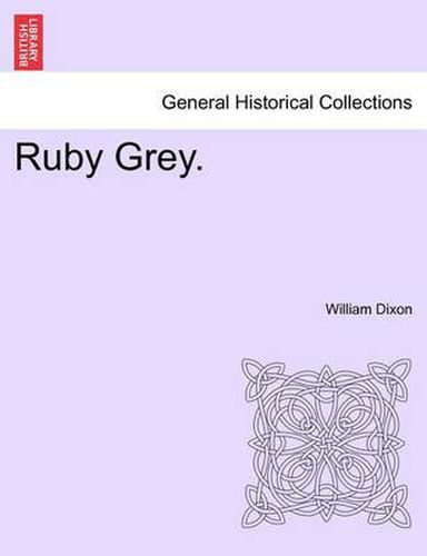 Ruby Grey. Vol. III