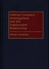 Cover image for Internal Company Investigations and the Employment Relationship