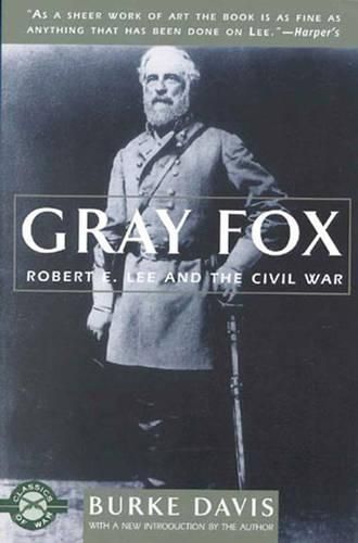Gray Fox: Robert E Lee & the Civil War