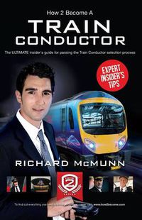 Cover image for How to Become a Train Conductor: The Insider's Guide