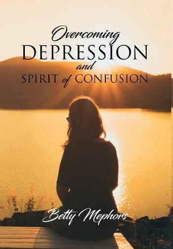 Cover image for Overcoming Depression and Spirit of Confusion