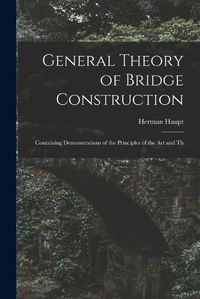 Cover image for General Theory of Bridge Construction