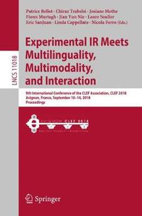 Cover image for Experimental IR Meets Multilinguality, Multimodality, and Interaction: 9th International Conference of the CLEF Association, CLEF 2018, Avignon, France, September 10-14, 2018, Proceedings