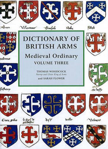 Cover image for Dictionary of British Arms: Medieval Ordinary Volume III