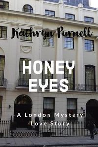 Cover image for Honey Eyes: A London Mystery Love Story