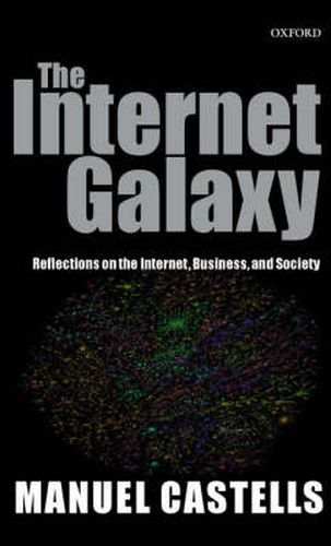 The Internet Galaxy: Reflections on the Internet, Business and Society