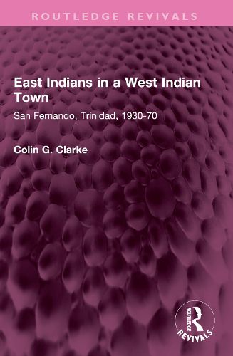 Cover image for East Indians in a West Indian Town