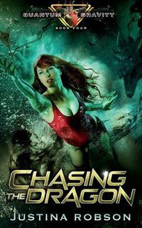 Cover image for Chasing The Dragon: Quantum Gravity Book Four