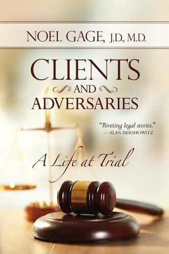 Cover image for Clients and Adversaries: A Life at Trial