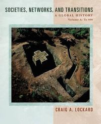 Cover image for Societies, Networks, and Transitions: Volume a: A Global History: To 600