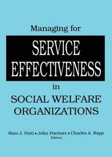 Cover image for Managing for Service Effectiveness in Social Welfare Organizations