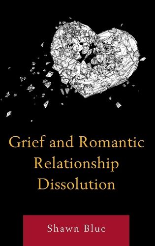 Cover image for Grief and Romantic Relationship Dissolution