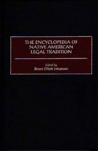 Cover image for The Encyclopedia of Native American Legal Tradition