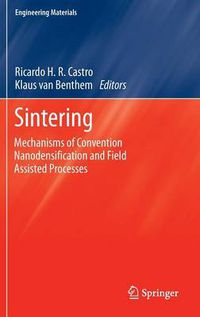 Cover image for Sintering: Mechanisms of Convention Nanodensification and Field Assisted Processes