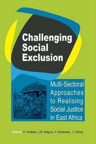 Cover image for Challenging Social Exclusion: Multi-Sectoral Approaches to Realising Social Justice in East Africa